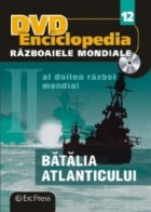 DVD Enciclopedia Razboaiele Mondiale (nr. 12). Al doilea razboi mondial. Batalia Atlanticului