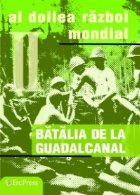 DVD Enciclopedia Razboaiele Mondiale (nr. 15). Al doilea razboi mondial. Batalia de la Guadalcanal