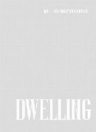 Dwelling: Five Years\' Work on the Problem of the Habitation