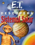 E.T. extraterestrul descopera Sistemul Solar