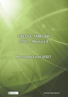 ECDL - Modulul 4. Calcul tabelar - Microsoft Excel 2007