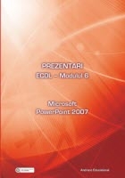 ECDL - Modulul 6. Prezentari - Microsoft PowerPoint 2007