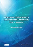 ECDL - Modulul 2. Utilizarea computerului si organizarea fisierelor - Windows Vista