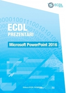 ECDL Prezentari. Microsoft PowerPoint 2016