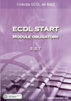 ECDL Start Module obligatorii: (Utilizarea