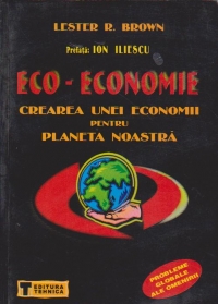 ECO - ECONOMIE. Crearea unei economii pentru planeta noastra.