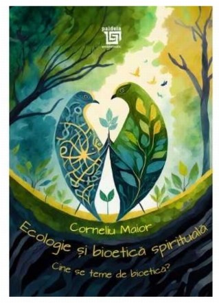 Ecologie şi bioetică spirituală : cine se teme de bioetică?