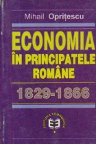 Economia in Principatele Romane. 1829-1866