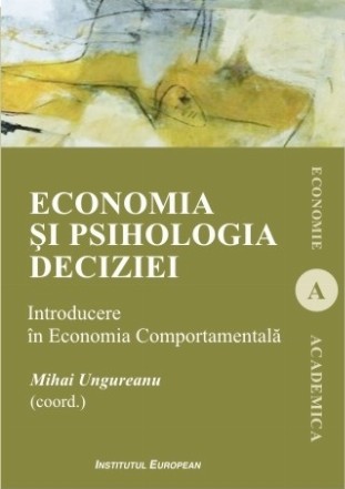 Economia si psihologia deciziei. Introducere in Economia Comportamentala