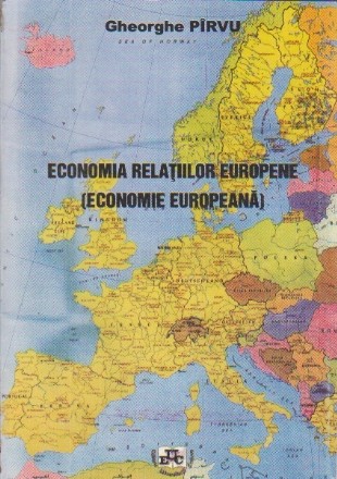 Economia Relatiilor Europene - Economie Europeana