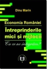 Economia Romaniei. Intreprinderile mici si mijlocii. Cu ce ne integram?