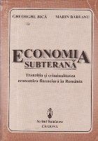 Economia subterana Tranzitia criminalitatea economico