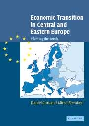 Economic Transition in Central and Eastern Europe - Planting the Seeds