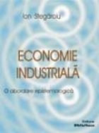 Economie Industriala: abordare epistemologica