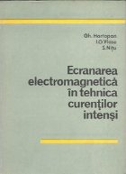 Ecranarea electromagnetica tehnica curentilor intensi