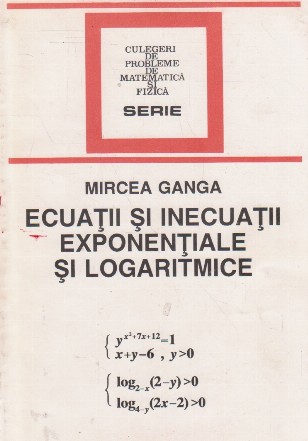 Ecuatii si inecuatii exponentiale si logaritmice