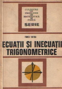 Ecuatii si inecuatii trigonometrice (Turtoiu)