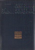 Ecuatiile fizicii matematice si elemente de calcul variational