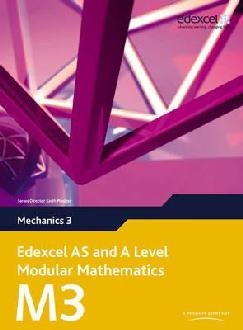 Edexcel AS and A Level Modular Mathematics Mechanics 3 M3