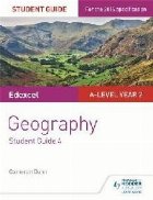 Edexcel AS/A-level Geography Student Guide 4: Geographical s