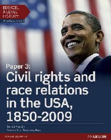 Edexcel A Level History, Paper 3: Civil rights and race rela