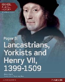 Edexcel A Level History, Paper 3: Lancastrians, Yorkists and