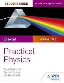 Edexcel A-level Physics Student Guide: Practical Physics