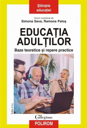 Educația adulților. Baze teoretice și repere practice (ediția a II-a revăzută şi adăugită)