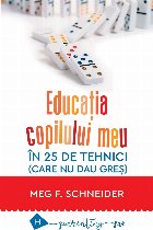 Educaţia copilului meu în tehnici