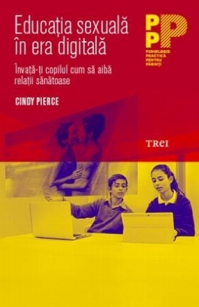 Educația sexuală în era digitală. Învață-ți copilul cum să aibă relații sănătoase