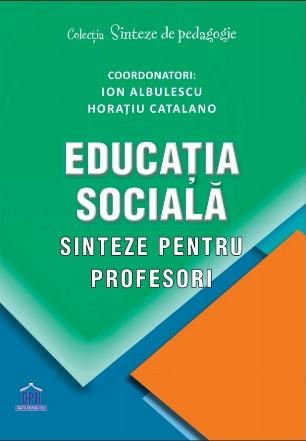 Educaţia socială : sinteze pentru profesori