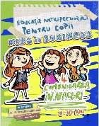 Educaţie antreprenorială pentru copii Kids