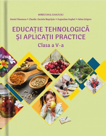 Educaţie tehnologică şi aplicaţii practice : clasa a V-a