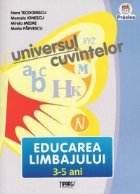 Educarea limbajului ani) Universul cuvintelor