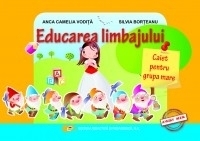 Educarea limbajului. Caiet pentru grupa mare