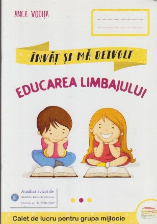 Educarea Limbajului. Caiet de lucru pentru grupa mijlocie