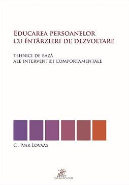 Educarea persoanelor cu intarzieri de dezvoltare. Tehnici de baza ale interventiei comportamentale