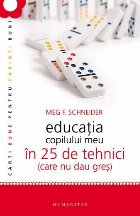 Educatia copilului meu in 25 de tehnici (care nu dau gres)