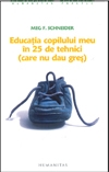 Educatia copilului meu in 25 de tehnici (care nu dau gres)