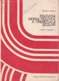 Educatia moral-politica a tineretului scolar - studii si cercetari