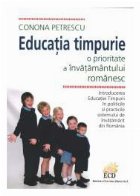 EDUCATIA TIMPURIE prioritate invatamantului romanesc