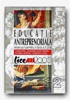 EDUCATIE ANTREPRENORIALA. MANUAL PENTRU CLASA A XII-A