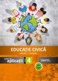 Educatie civica. Caiet de aplicatii clasa a IV-a