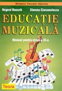 Educatie muzicala. Manual pentru clasa a VI-a