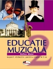 Educatie muzicala. Suport didactic pentru clasa a II-a