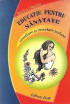 Educatie pentru sanatate Consiliere orientare