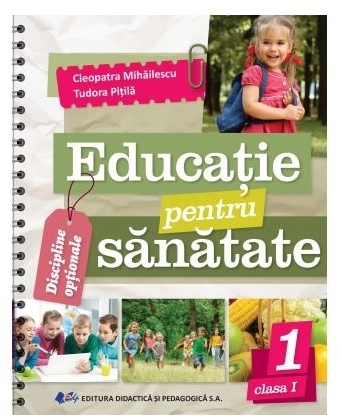 Educatie pentru sanatate. Clasa I