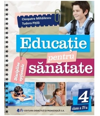 Educatie pentru sanatate. Clasa a IV-a