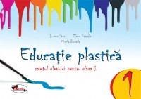 Educatie plastica pentru clasa I - (caiet format mic) editia a II-a