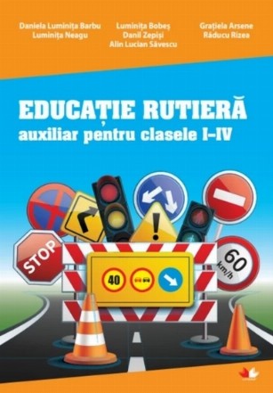 Educatie rutiera. Auxiliar pentru clasele I-IV